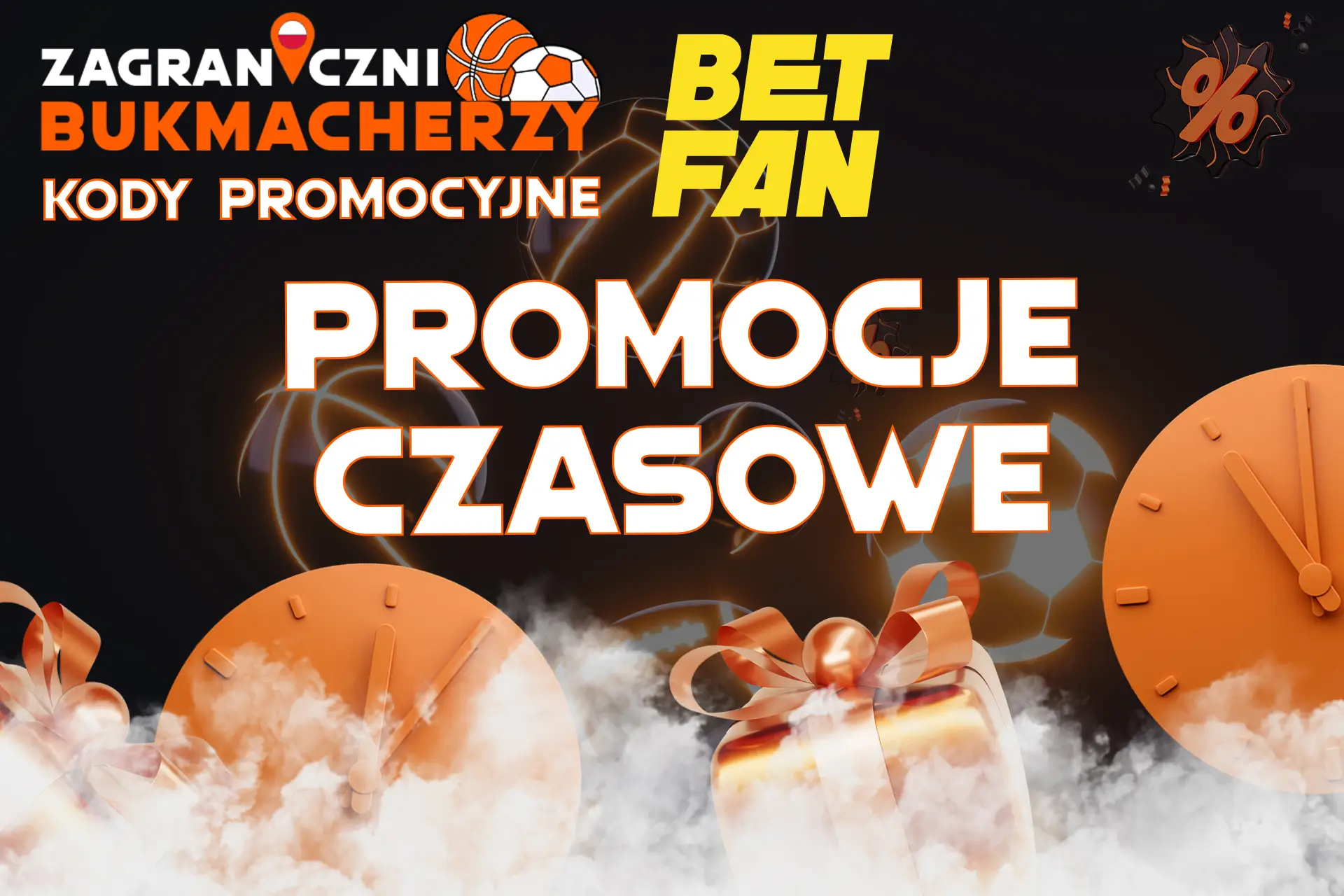 Sprawdź tymczasowe bonusy bukmachera Betfan